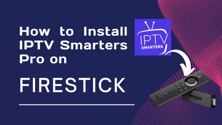 How to Install IPTV Smarters Pro On Firestick